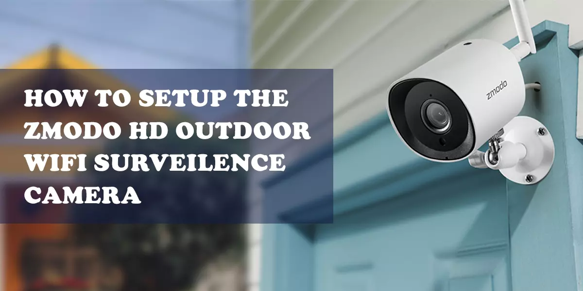 How to Setup The Zmodo HD Outdoor Wifi Surveilence Camera